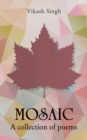 Mosaic : A Collection of Poems - eBook