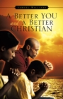 A Better You and A Better Christian - eBook