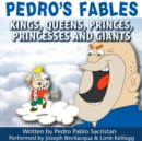 Pedro's Fables: Kings, Queens, Princes, Princesses, and Giants - eAudiobook