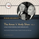 The Amos 'n' Andy Show, Vol. 1 - eAudiobook