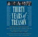 Thirty Years of Treason, Vol. 2 : Excerpts from Hearings before the House Committee on Un-American Activities, 1951-1952 - eAudiobook