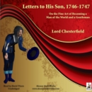 Letters to His Son, 1746-1747 - eAudiobook
