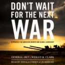 Don't Wait for the Next War - eAudiobook