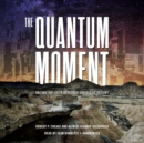 The Quantum Moment - eAudiobook