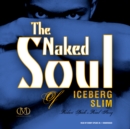 The Naked Soul of Iceberg Slim - eAudiobook
