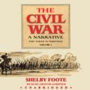 The Civil War: A Narrative, Vol. 1 - eAudiobook