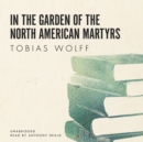 In the Garden of the North American Martyrs - eAudiobook