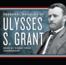 Personal Memoirs of Ulysses S. Grant - eAudiobook