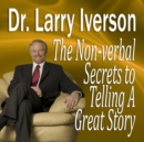 The Nonverbal Secrets to Telling a Great Story - eAudiobook