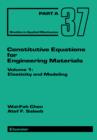 Constitutive Equations for Engineering Materials : Elasticity and Modeling - eBook