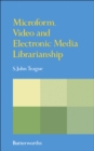 Microform, Video and Electronic Media Librarianship - eBook