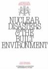 Nuclear Disasters & The Built Environment : A Report to the Royal Institute of British Architects - eBook