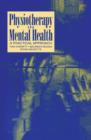 Physiotherapy in Mental Health : A Practical Approach - eBook