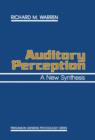 Auditory Perception : A New Synthesis - eBook
