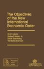 The Objectives of the New International Economic Order : Pergamon Policy Studies - eBook