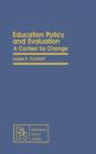 Education Policy and Evaluation : A Context for Change - eBook