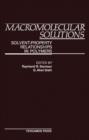 Macromolecular Solutions : Solvent-Property Relationships in Polymers - eBook