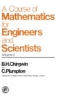 A Course of Mathematics for Engineerings and Scientists : Volume 4 - eBook