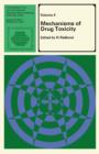 Mechanisms of Drug Toxicity : Proceedings of the Third International Pharmacological Meeting - eBook