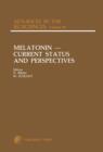 Melatonin: Current Status and Perspectives : Proceedings of an International Symposium on Melatonin, Held in Bremen, Federal Republic of Germany, September 28-30, 1980 - eBook