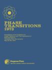 Phase Transitions - 1973 : Proceedings of the Conference on Phase Transitions and Their Applications in Materials Science, University Park, Pennsylvania, May 23-25, 1973 - eBook