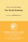 How to Find Out About the Social Sciences : Library and Technical Information - eBook