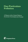 Fine Particulate Pollution : A Report of the United Nations Economic Commission for Europe - eBook