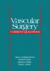 Vascular Surgery : Current Questions - eBook