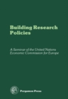 Building Research Policies : Proceedings of a Seminar on Building Research Policies, Organized by the Committee on Housing, Building and Planning of the United Nations Economic Commission for Europe, - eBook