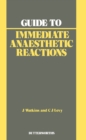 Guide to Immediate Anaesthetic Reactions - eBook
