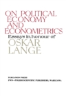 On Political Economy and Econometrics : Essays in Honour of Oskar Lange - eBook