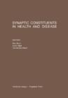 Synaptic Constituents in Health and Disease : Proceedings of the Third Meeting of the European Society for Neurochemistry, Bled, August 31st to September 5th, 1980 - eBook