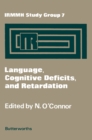 Language, Cognitive Deficits, and Retardation : Study Group Series - eBook