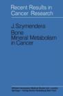 Bone Mineral Metabolism in Cancer : Recent Results in Cancer Research - eBook