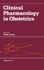 Clinical Pharmacology in Obstetrics - eBook