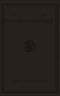 An Introduction to Gastro-Enterology : A Clinical Study of the Structure and Functions of the Human Alimentary Tube - eBook