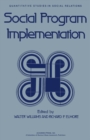 Social Program Implementation : Quantitative Studies in Social Relations - eBook