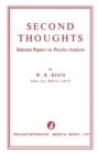 Second Thoughts : Selected Papers on Psycho-Analysis - eBook