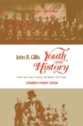 Youth and History : Tradition and Change in European Age Relations, 1770-Present - eBook