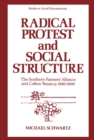 Radical Protest and Social Structure : The Southern Farmers' Alliance and Cotton Tenancy, 1880-1890 - eBook