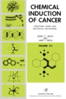 Chemical Induction of Cancer : Structural Bases and Biological Mechanisms - eBook