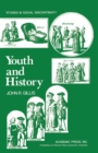 Youth and History : Tradition and Change in European Age Relations 1770-Present - eBook