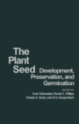 The Plant Seed : Development, Preservation, and Germination - eBook
