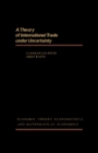 A Theory of International Trade Under Uncertainty - eBook
