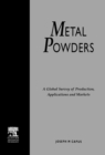 Metal Powders : A Global Survey of Production, Applications and Markets - eBook