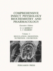 Comprehensive Insect Physiology, Volume 4 : Regulation: Digestion, Nutrition, Excretion - eBook