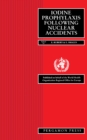 Iodine Prophylaxis Following Nuclear Accidents : Proceedings of a Joint WHO/CEC Workshop, July 1988 - eBook