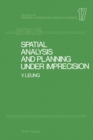 Spatial Analysis and Planning under Imprecision - eBook