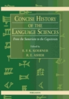 Concise History of the Language Sciences : From the Sumerians to the Cognitivists - eBook