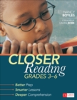 Closer Reading, Grades 3-6 : Better Prep, Smarter Lessons, Deeper Comprehension - eBook